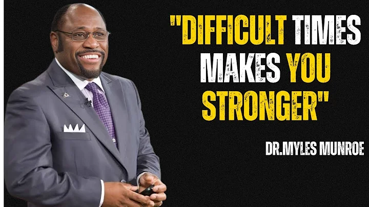 "DIFFICULT TIMES MAKES YOU STRONGER"MYLES MUNROE TEACHINGS ,MYLES MUNROE MOTIVATIONAL SPEECH.