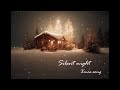 Silent night きよしこの夜 クリスマスソング/Xmas