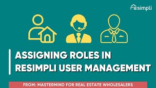 Assigning Roles in REsimpli With the User Management Update | Leads Manager, Accountant & More