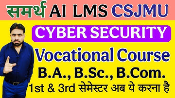 Cyber Security Vocational Course || AI For All CSJMU || LMS CSJMU Samarth Portal || LMS CSJMU