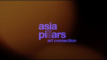 Asia Pillars - Art Connection 01 - Aftermovie