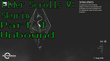 Elder Scrolls V: Skyrim Unbound Walkthrough Pt  1 - no commentary