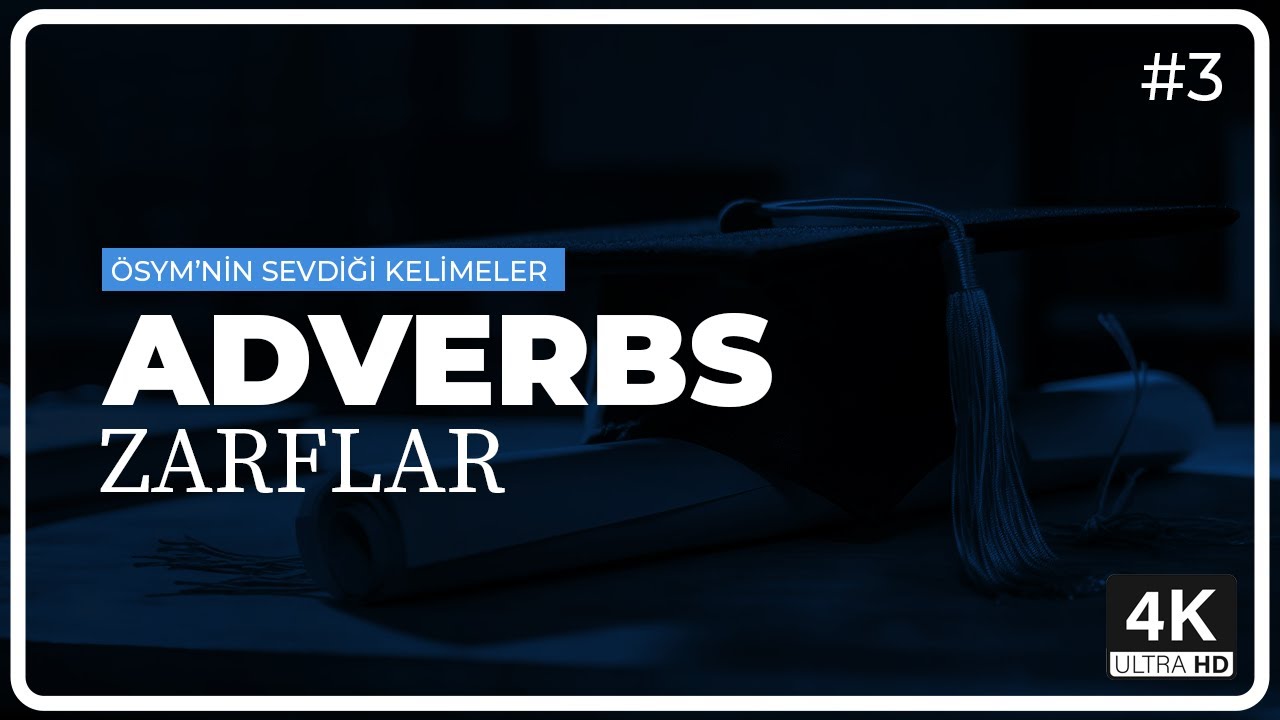 YDS ve YKS DİL Sınavlarında En Çok Çıkan Kelimeler | Zarflar [Adverbs] (Part 3)