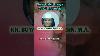 Gelar HABIB Hanya Ada di Indonesia #islamicvideo