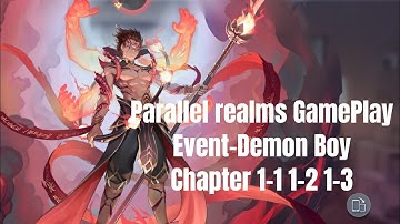 Parallel realms GamePlay Event-Demon Boy Chapter 1-1 1-2 1-3