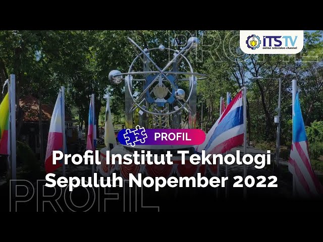 Institut Teknologi Sepuluh Nopember - Profile Video 2022 class=