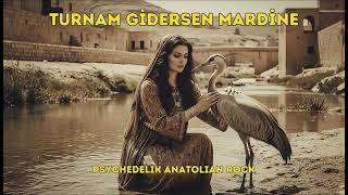 Turnam Gidersen Mardine Psychedelik Anatolian Rock