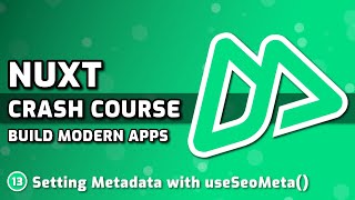 Setting Metadata With useSeoMeta() | Nuxt Course #13