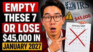 Move These 7 Assets Before January 2027 Or the IRS Takes Up to $45,000