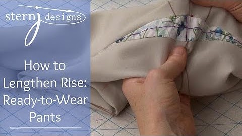 Pants Fitting:  How to Lengthen Rise on Ready-to-Wear Pants