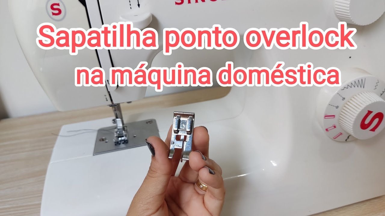 Sapatilha ponto overlock na máquina doméstica