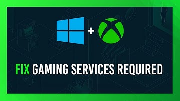 Fix "Gaming Services Required" | Simple Guide & Fix