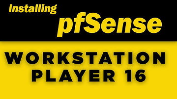 Installing pfSense 2.4.5 P1 on VMware Workstation Player 16 Guide 2021