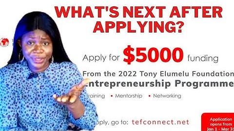 3 Things To Do After Applying For Tony Elumelu Entrepreneurship Program #tef2022 #tef2022