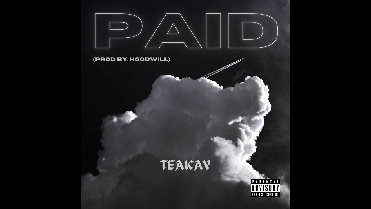 PAID - TeaKay (Official Audio)