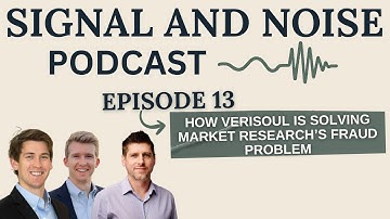 How Verisoul is Solving Market Research’s Fraud Problem | Signal & Noise Ep 13