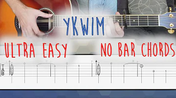 YKWIM? | NO BAR CHORDS | ultra easy guitar tutorial with TABS | YOT CLUB