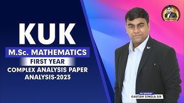 🔥🔥KUK M.Sc. Mathematics First Year Complex Analysis Paper-2023 Analysis