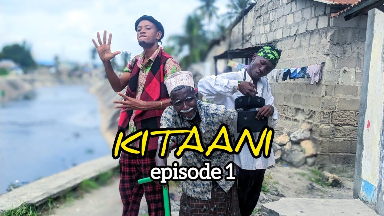 KITAANI (EP1) 