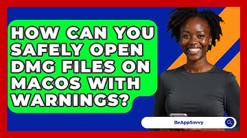 How Can You Safely Open DMG Files On macOS With Warnings? - Be App Savvy