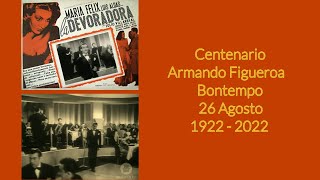 ARMANDO BIANCHI / CENTENARIO / 26 AGO. 1922 – 2022 * YO QUIERO HACERTE UNA CANCIÓN * MARÍA FÉLIX