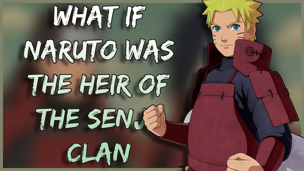 What If Naruto Was the Heir of the Senju Clan | Part 1
