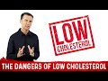 The Dangers of LOW Cholesterol - IMPORTANT