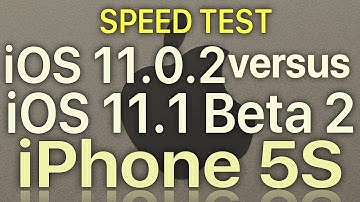 iPhone 5S : iOS 11.0.2 vs iOS 11.1 Beta 2 / Public Beta 2 Speed Test with Benchmark Results