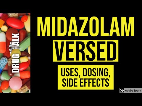 Midazolam (Versed) - ఉపయోగాలు, మోతాదు, దుష్ప్రభావాలు