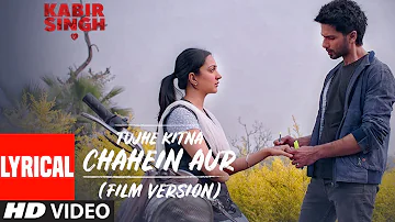 LYRICAL: Tujhe Kitna Chahein Aur (Film Version) | Kabir Singh | Shahid K, Kiara A | Mithoon | Jubin