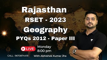 Rajasthan RSET - 2023 | Geography PYQs 2012 - Paper III | By Abhishek Kumar Jha