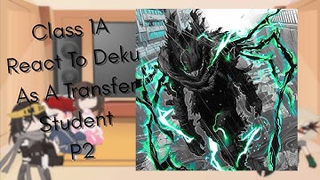 Class 1A React To Deku As A Transfer Student Part 2 | MHA | - Gacha Reacts (Watch in 2x Speed)