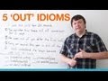 5 Common Idioms with OUT