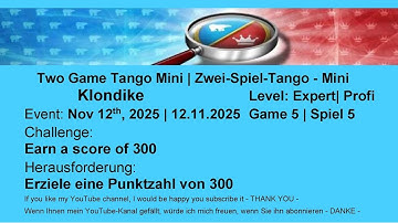 Two Game Tango Mini Klondike - Expert #5 | Nov 12th, 2025