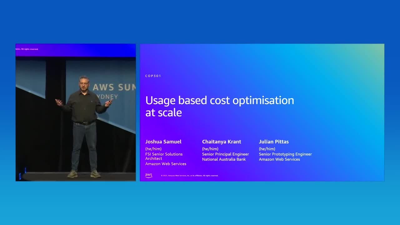 AWS Summit Sydney 2025: Usage based cost optimisation at scale