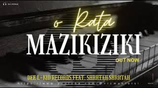 MAZIKIZIKI (Official_Audio) Out Now feat. Shrrtah Shrrtah