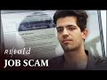 Unemployed And Fooled: How To Fall Into A Job Scam | Fraud Squad | Retold