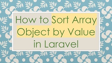 How to Sort Array Object by Value in Laravel