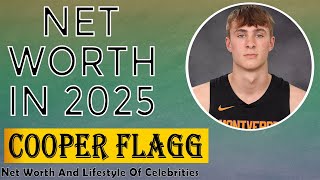 Cooper Flagg Net Worth 2025 How Rich Is Cooper Flagg at 17? Net Worth Breakdown!
