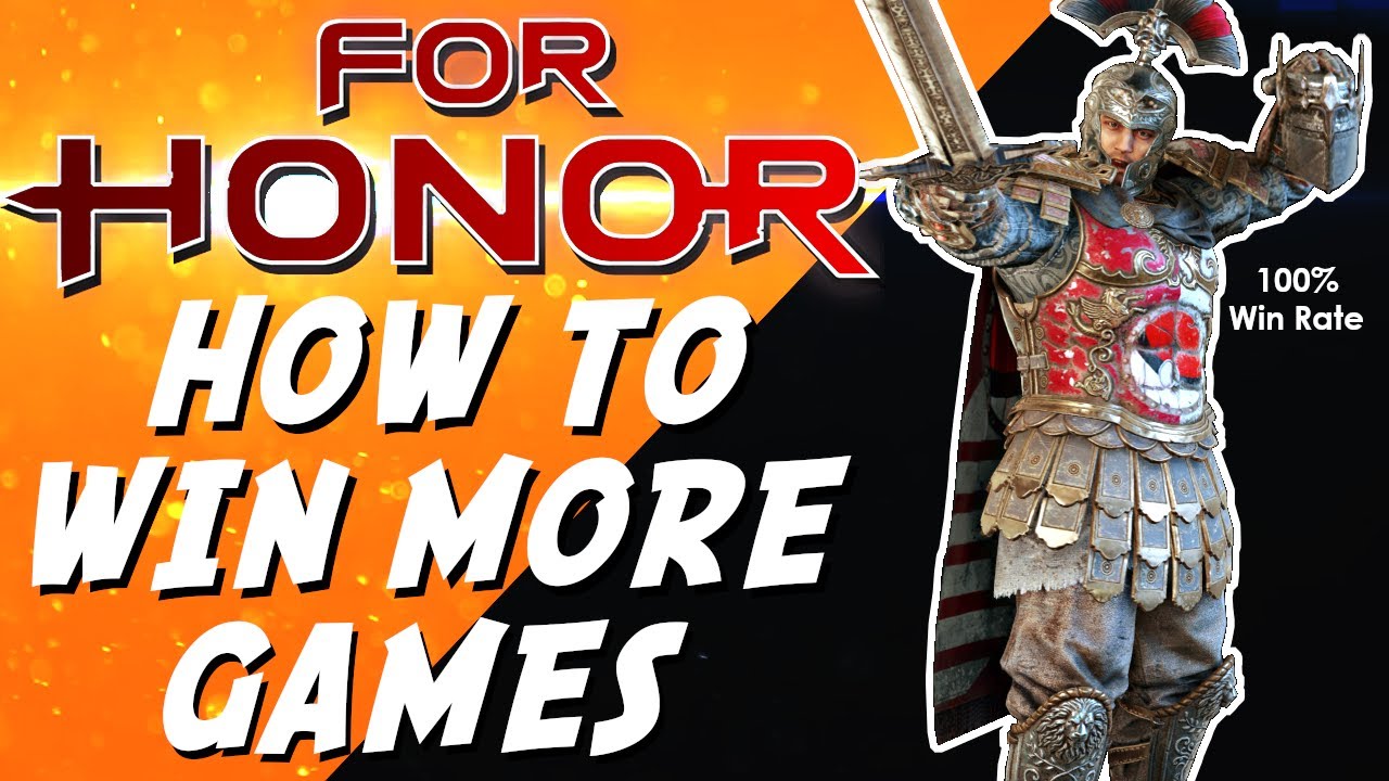 How To Win More Games | For Honor