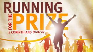 Running to Win the Prize - 1 Corinthians 9 with Pastor Dave Adams