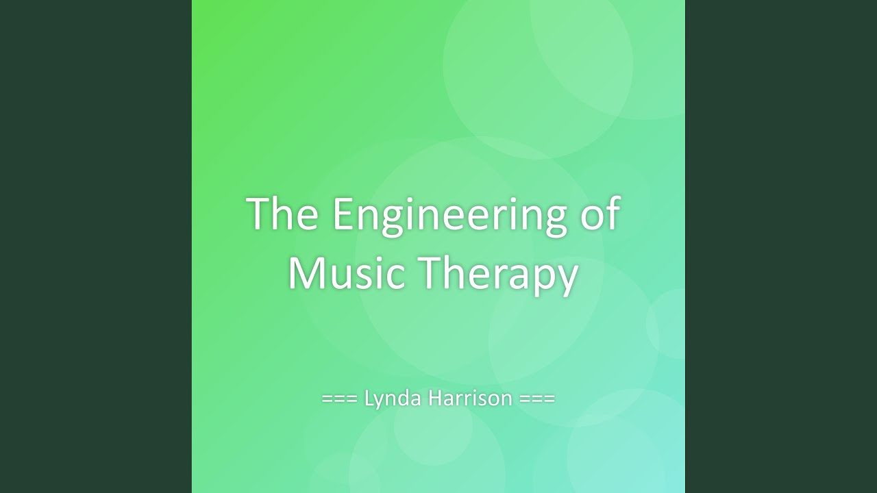 The Engineering of Music Therapy