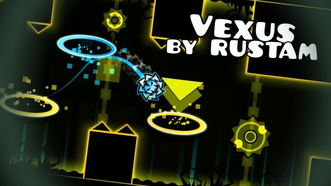 Vexus by RUSTAM | Geometry Dash [2.11] - YouTube