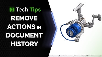 Selectively Remove Unwanted Actions in Your Onshape Document History - Tech Tip