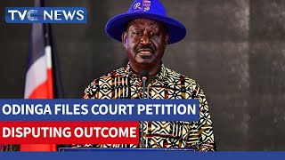Raila Odinga Files Petition to Challenge Outcome of Kenya Presidential Election