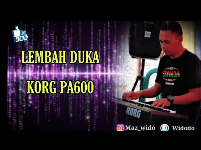 LEMBAH DUKA  -  KARAOKE LIRIK KORG PA600 class=