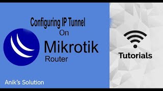 How to Configuring IP Tunnel in Mikrotik Router | Latest Video 2021 |