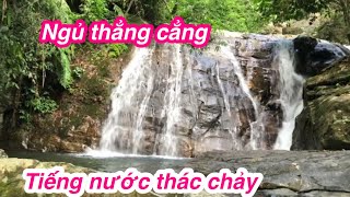 Âm thanh thác nước chảy tự nhiên giúp ngủ ngon giấc