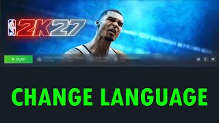 How To Change Language In NBA 2K27
