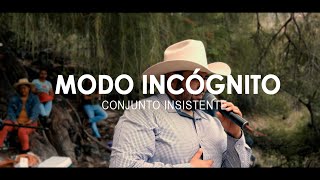 Video thumbnail of "Modo Incógnito - Conjunto Insistente (Video Oficial)"